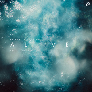 ดาวน์โหลดและฟังเพลง Alive พร้อมเนื้อเพลงจาก Rayasa