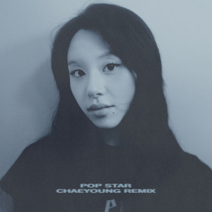 收聽Coco & Clair Clair的Pop Star (Chaeyoung Remix)歌詞歌曲