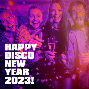 Album Happy Disco New Year 2023! oleh Silver Disco Explosion