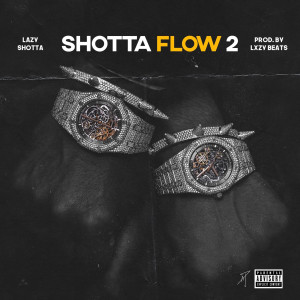 Lazy Shotta的專輯Shotta Flow 2 (Explicit)