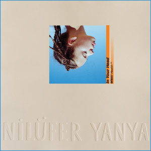 收聽Nilufer Yanya的In Your Head歌詞歌曲