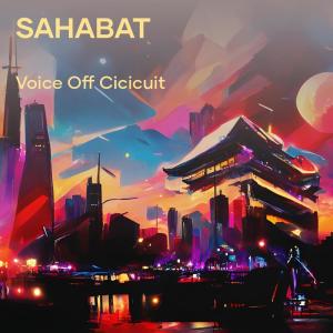 Dengarkan Sahabat lagu dari voice off cicicuit dengan lirik
