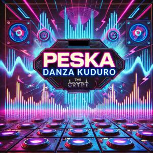 ดาวน์โหลดและฟังเพลง Danza Kuduro พร้อมเนื้อเพลงจาก Peska