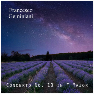 Listen to Concerto No. 10 in F Major song with lyrics from Francesco Geminiani