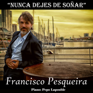 Album Nunca Dejes De Soñar oleh Francisco Pesqueira