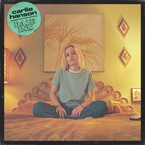 ดาวน์โหลดและฟังเพลง Daze Inn พร้อมเนื้อเพลงจาก Carlie Hanson