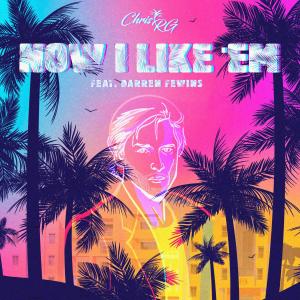 Listen to Now I Like 'Em(feat. Darren Fewins) song with lyrics from Chris RG