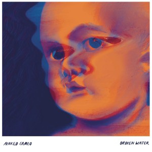 Album Broken Water from Naked Cameo