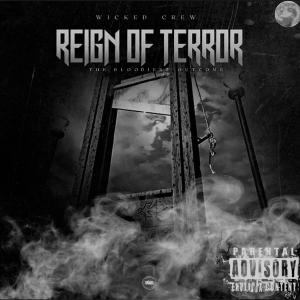 Wicked Crew的專輯Reign of terror (feat. Trigger, Mariachi & Flex Effect)