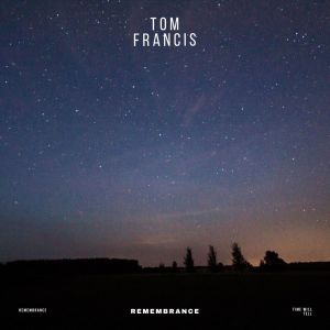 Album Remembrance from Tom Francis