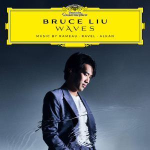 Bruce Liu的專輯WAVES: Music by Rameau, Ravel, Alkan