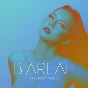 ดาวน์โหลดและฟังเพลง Biarlah (其他) พร้อมเนื้อเพลงจาก Ratu Rizky Nabila