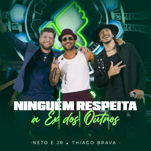 Listen to Ninguém Respeita a Ex dos Outros (Ao Vivo) song with lyrics from Neto e Jr