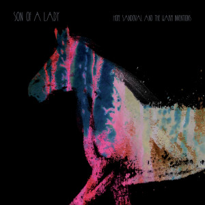 Hope Sandoval & The Warm Inventions的專輯Son of a Lady