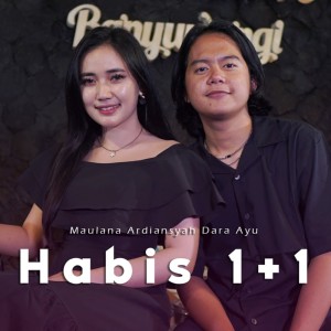 Listen to Habis 1 + 1 song with lyrics from Maulana Ardiansyah