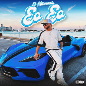El Milenario的專輯EO EO (Explicit)