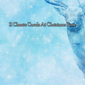 11 Classic Carols At Christmas Time
