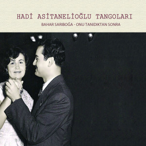 Listen to Onu Tanıdıktan Sonra (Hadi Asitanelioğlu Tangoları) song with lyrics from Bahar Sarıboğa
