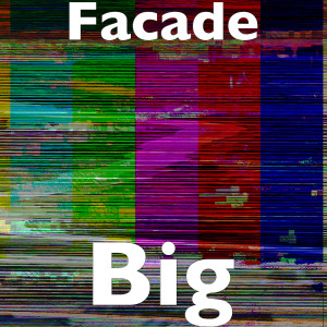 Album Big (Explicit) from Facade