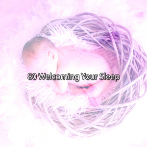 Smart Baby Lullabies的專輯80 Welcoming Your Sleep
