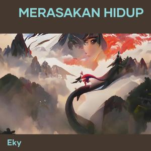 收聽Eky的Merasakan Hidup歌詞歌曲