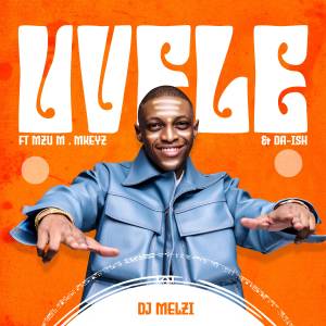 อัลบัม uVele (feat. Mzu M, Mkeyz & Da Ish) ศิลปิน DJ Melzi