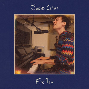 อัลบัม Fix You (Live for There With Care) ศิลปิน Jacob Collier