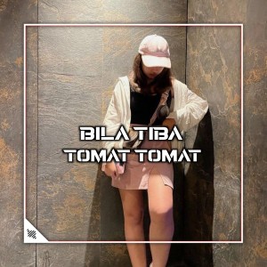 Listen to BILA TIBA TOMAT TOMAT (Remix) song with lyrics from Dennis Dethan