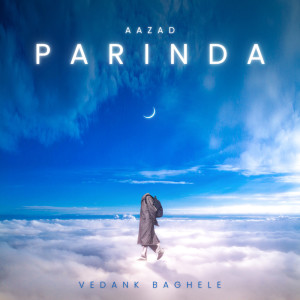 Album Aazad Parinda from Vedank Baghele