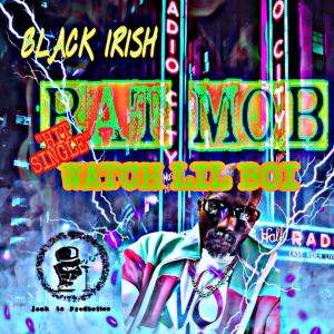 Black Irish的專輯Watch Out Lil Boi (Explicit)