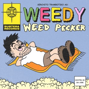 Album Weedy Weed Pecker (Explicit) from Serchito Trambotiko