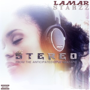ดาวน์โหลดและฟังเพลง My Stereo (Radio Edit) พร้อมเนื้อเพลงจาก Lamar Starzz