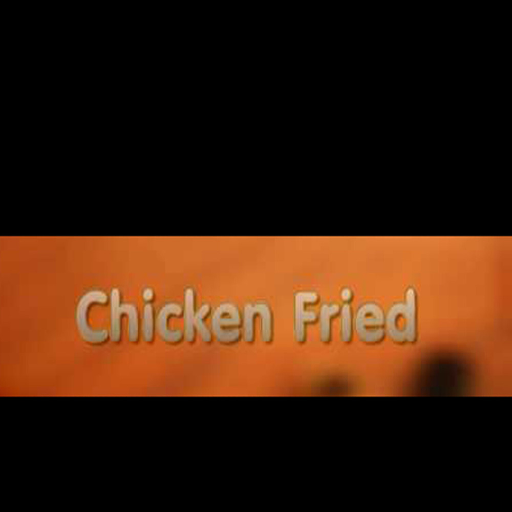 Chicken Fried (Explicit)