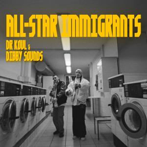 Album All-Star Immigrants oleh Dibby Sounds