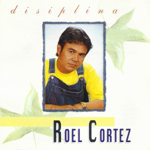 Album Disiplina oleh Roel Cortez