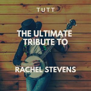 อัลบัม The Ultimate Tribute To Rachel Stevens ศิลปิน Tutt
