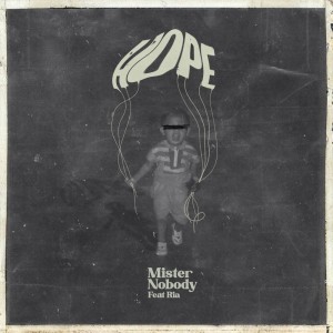 Dengarkan lagu Hope nyanyian Mister Nobody dengan lirik
