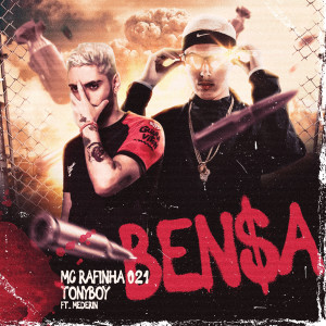 ดาวน์โหลดและฟังเพลง Ben$A พร้อมเนื้อเพลงจาก MC Rafinha 021