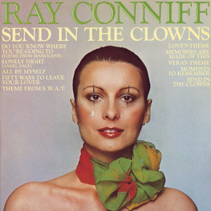 ดาวน์โหลดและฟังเพลง Send In The Clowns (From the Broadway Musical, "A Little Night Music") พร้อมเนื้อเพลงจาก Ray Conniff