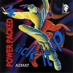 Azmat的專輯Power Packed 4 (Kick It Up)