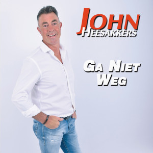 John Heesakkers的專輯Ga Niet Weg