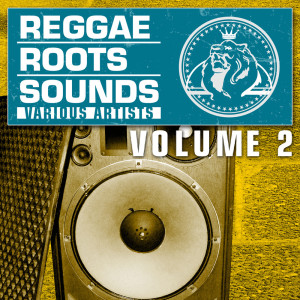 Album Reggae Roots Sounds, Vol. 2 oleh Various Artists