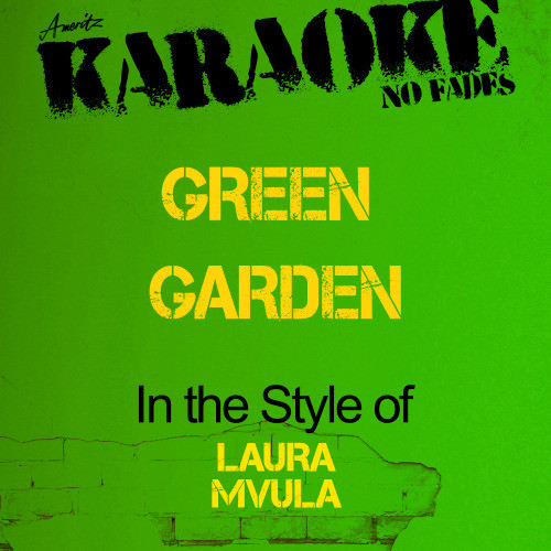 Green Garden (In the Style of Laura Mvula) [Karaoke Version] (Karaoke Version)