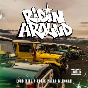 Lord Willin的專輯Ridin Around (feat. Pałac, Madeline Hogan, Leśny & Bodhi) [Explicit]