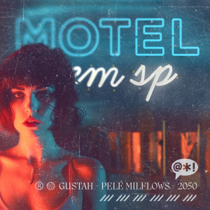 Pelé MilFlows的專輯Motel Em SP