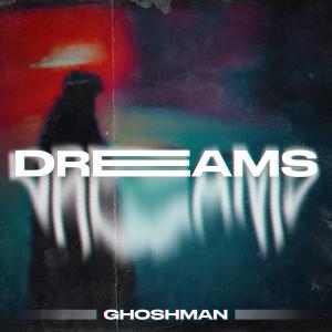 收聽Ghosh Man的Dreams (Explicit)歌詞歌曲