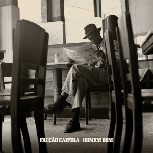 Album Homem Bom from Facção Caipira