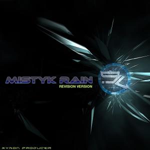 Listen to Mistyk Rain Revision song with lyrics from Xymon