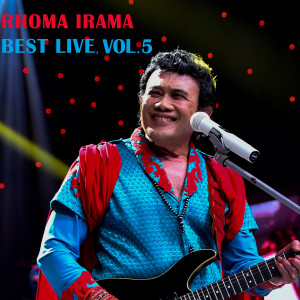 Best Live, Vol. 5 dari Rhoma Irama