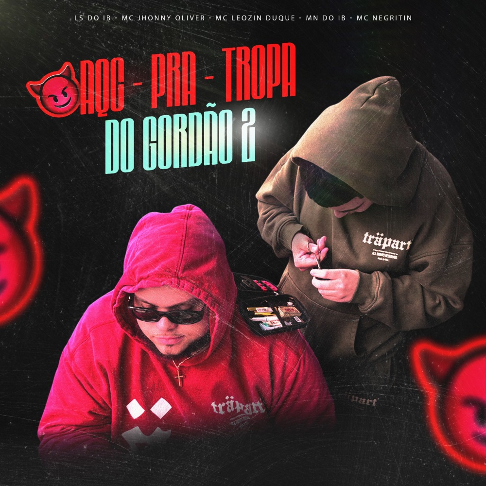Aqc pra Tropa do Gordão 2 (Explicit)